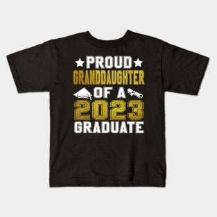 Proud Granddaughter Of A 2023 Graduate Senior Graduation Kids T-Shirt
